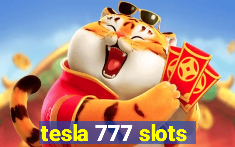 tesla 777 slots